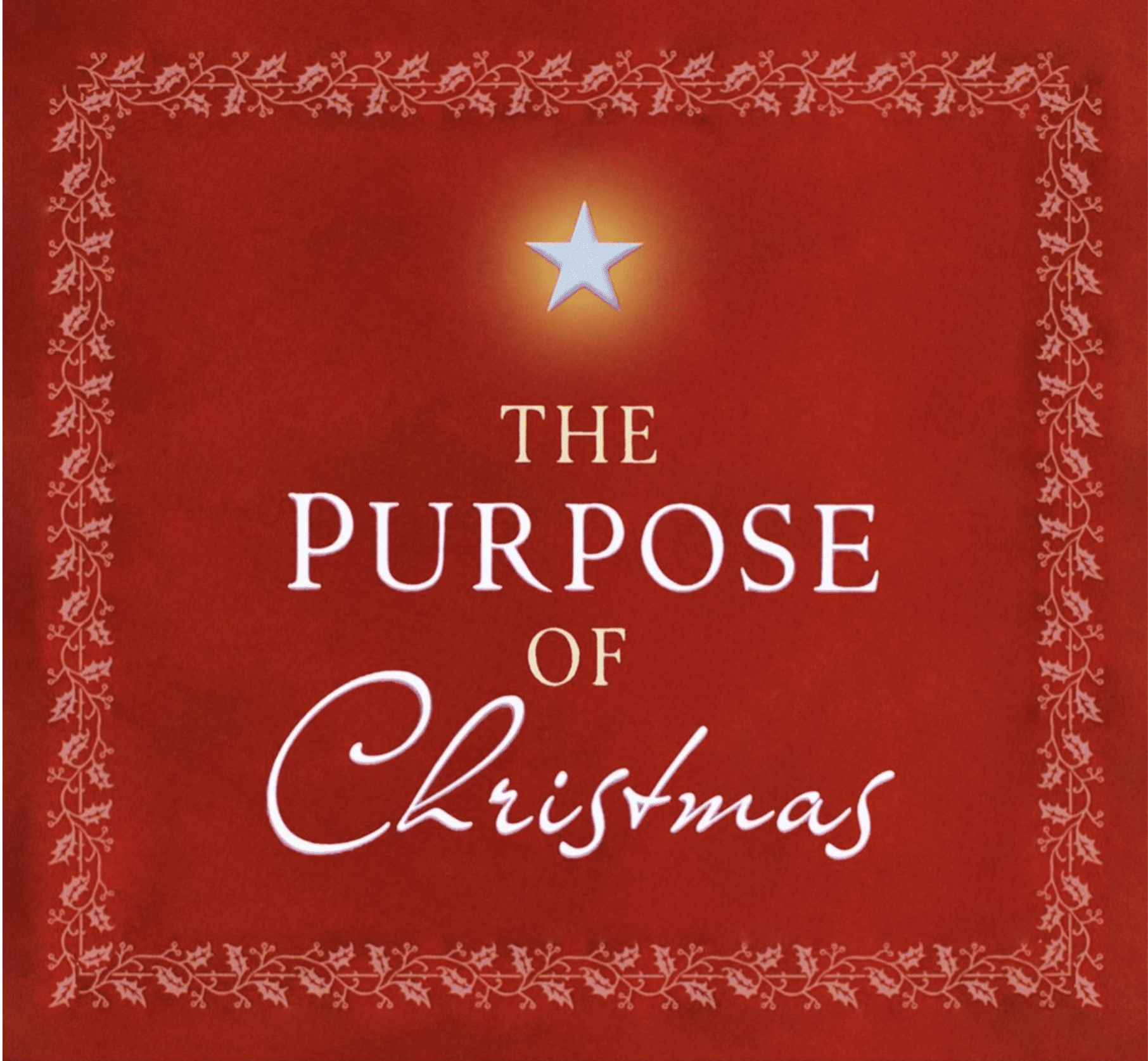 "The Purpose of Christmas" with Dr. Ike Reighard
