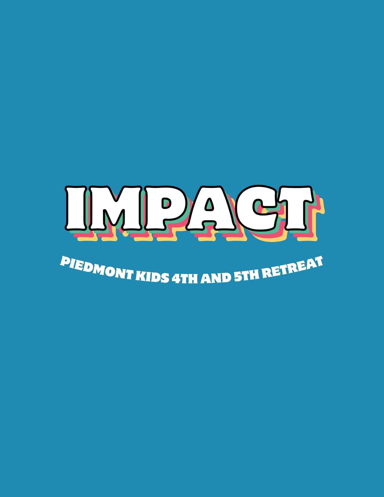 Impact - 4th & 5th Grade Retreat